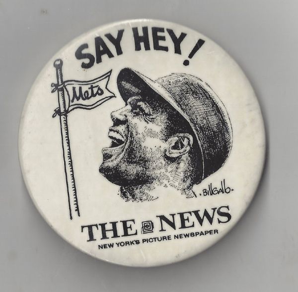 1973 Willie Mays Daily News Say Hey Large Size Pinback Button